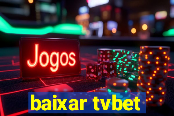 baixar tvbet