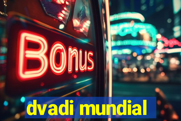 dvadi mundial