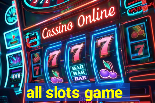 all slots game