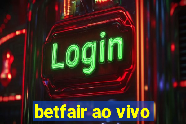 betfair ao vivo