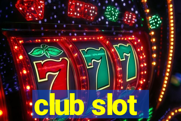 club slot