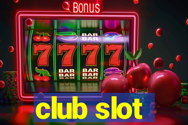 club slot