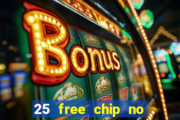 25 free chip no deposit pure casino