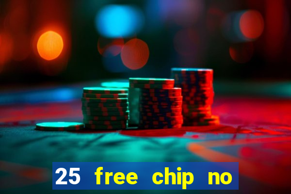 25 free chip no deposit pure casino