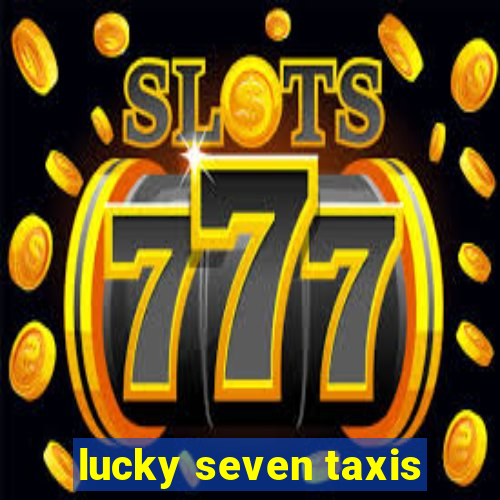 lucky seven taxis