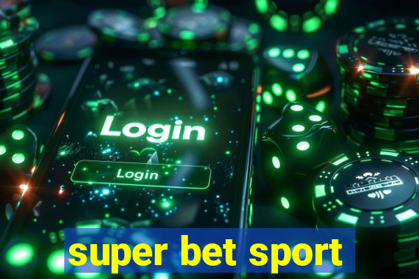 super bet sport