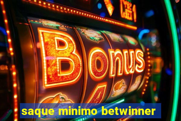 saque minimo betwinner