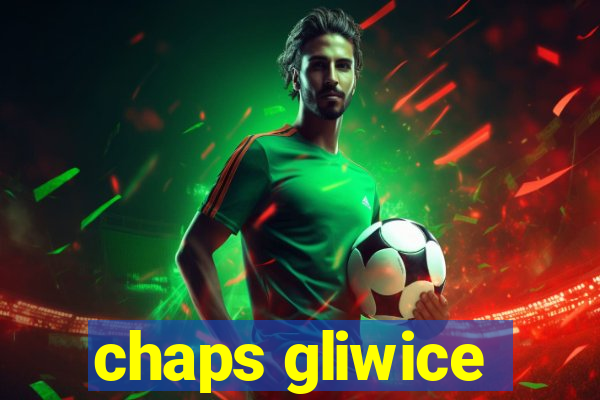 chaps gliwice