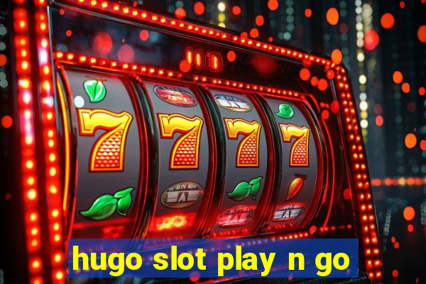 hugo slot play n go