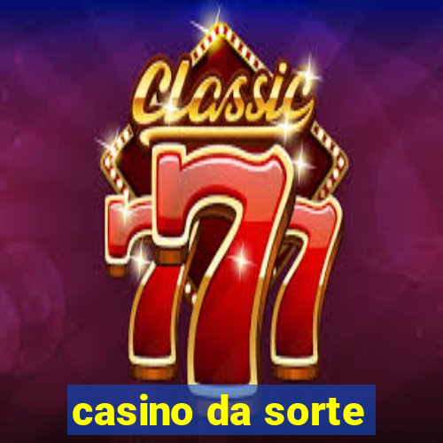 casino da sorte