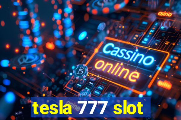 tesla 777 slot