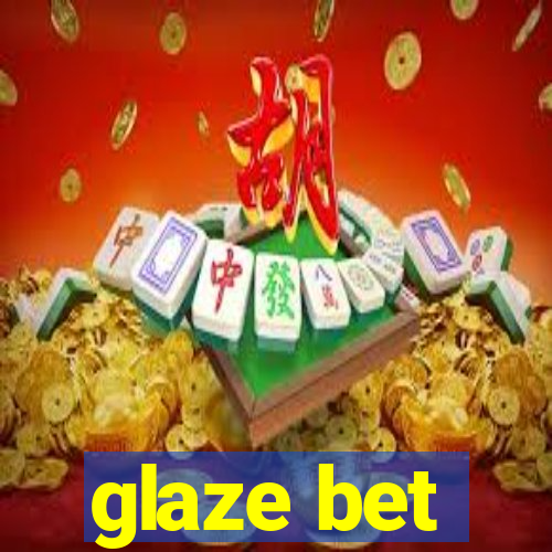 glaze bet