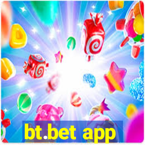 bt.bet app