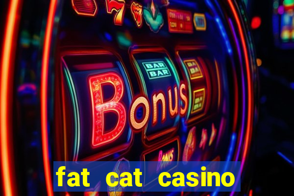 fat cat casino slots game