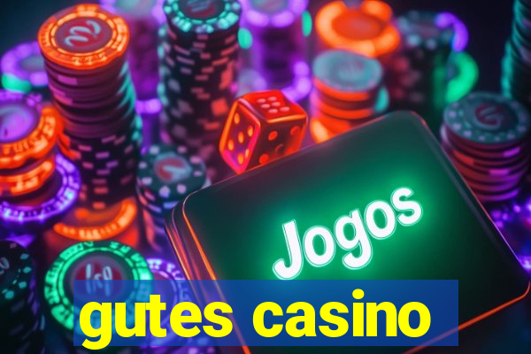 gutes casino