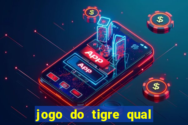 jogo do tigre qual a melhor plataforma