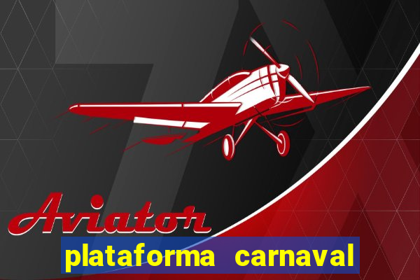 plataforma carnaval de ouro