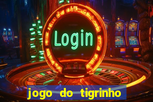 jogo do tigrinho que ta pagando