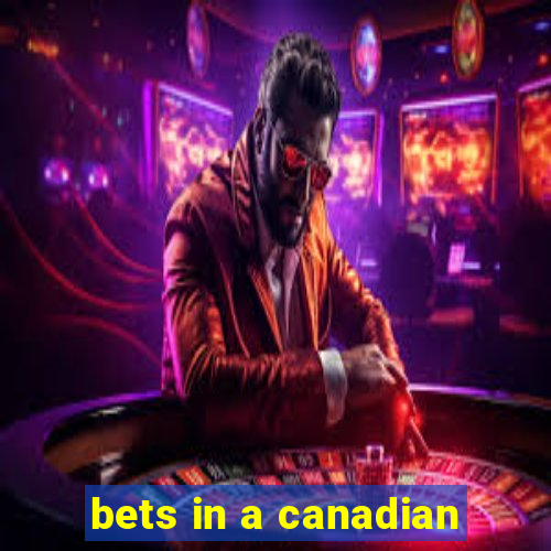 bets in a canadian