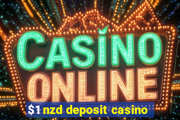 $1 nzd deposit casino