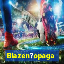 Blazen?opaga