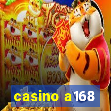 casino a168