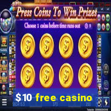 $10 free casino