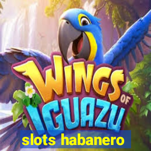 slots habanero