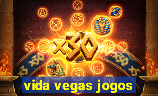 vida vegas jogos