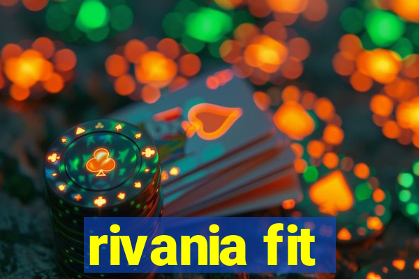 rivania fit