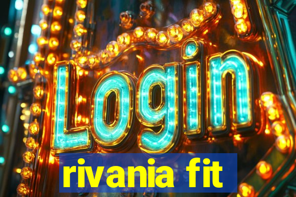 rivania fit