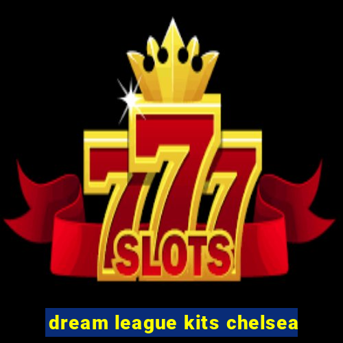 dream league kits chelsea