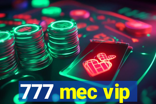 777 mec vip