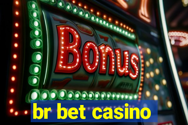 br bet casino