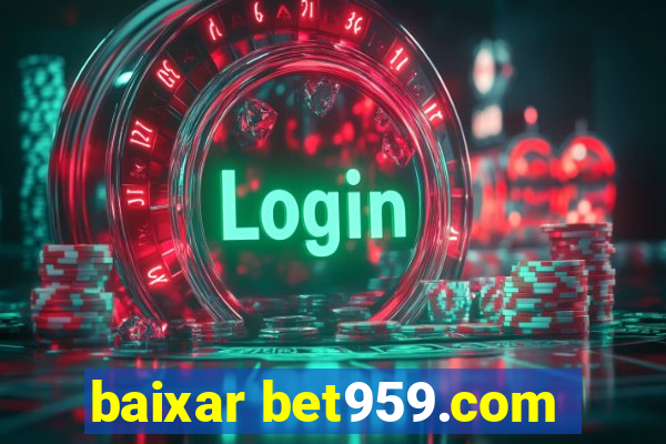 baixar bet959.com