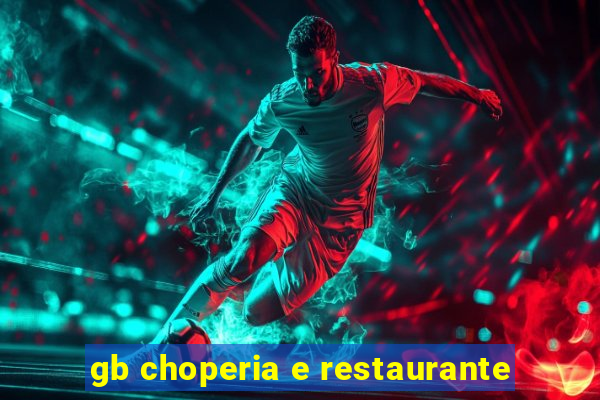 gb choperia e restaurante