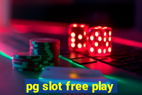 pg slot free play