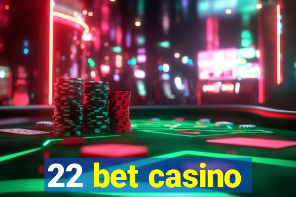 22 bet casino