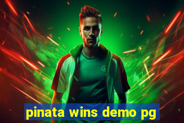 pinata wins demo pg