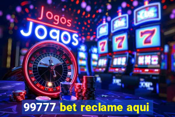 99777 bet reclame aqui