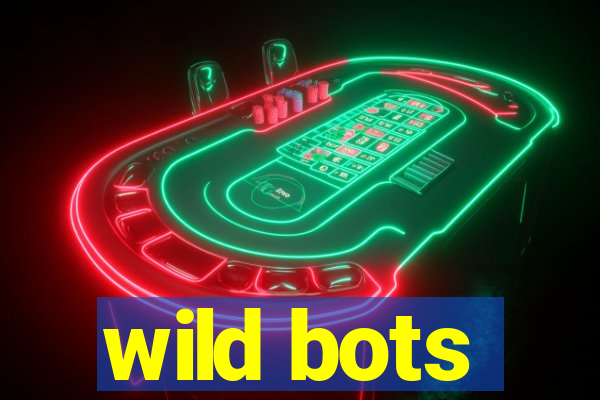 wild bots