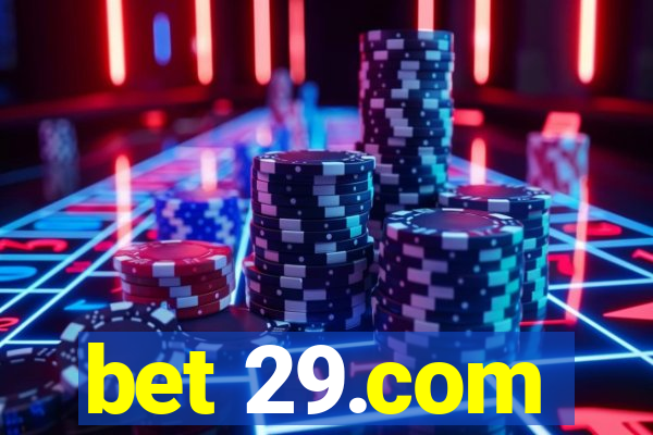 bet 29.com