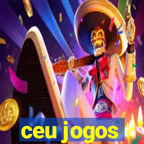 ceu jogos