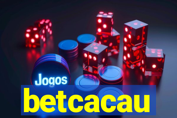 betcacau