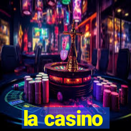 la casino