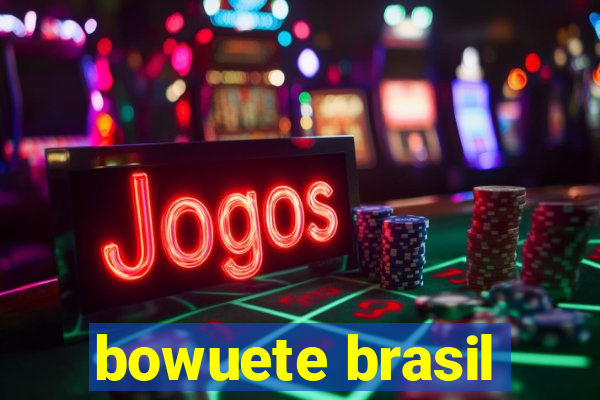 bowuete brasil