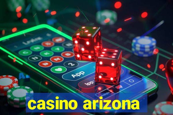 casino arizona