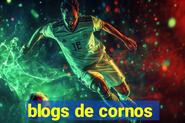 blogs de cornos