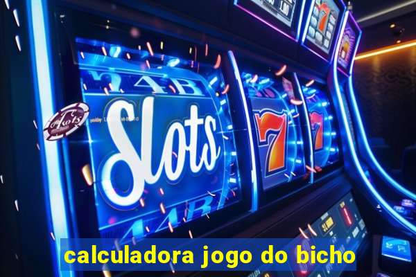 calculadora jogo do bicho