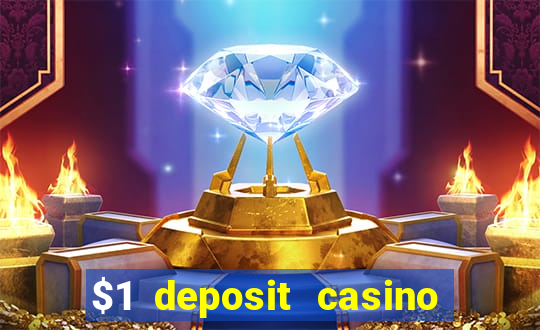 $1 deposit casino for new player